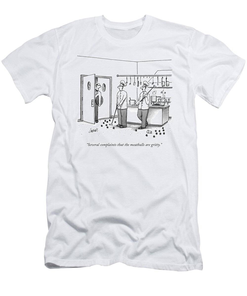 Chefs T-Shirt featuring the drawing A Waiter Speaks To Two Chefs In A Kitchen Who by Tom Cheney