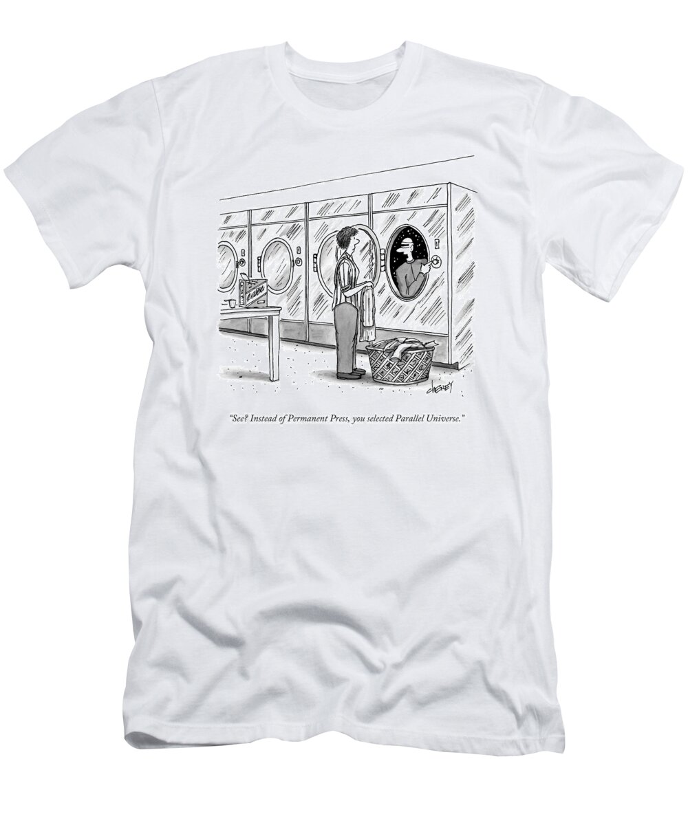 Laundry T-Shirt featuring the drawing A Woman Doing Laundry With A Spaceman Coming by Tom Cheney