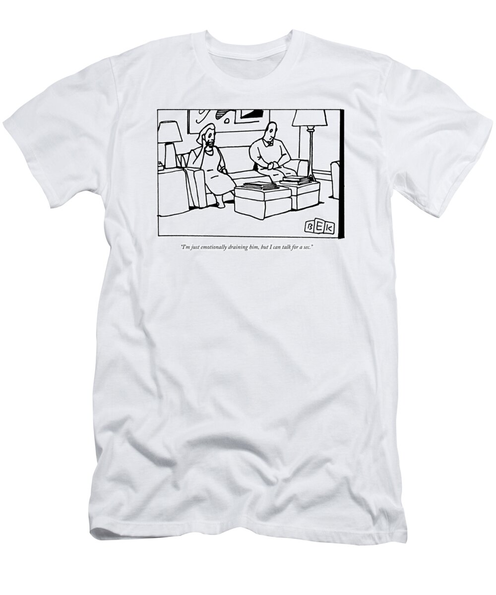 Marriage T-Shirt featuring the drawing A Woman Talks On The Phone by Bruce Eric Kaplan