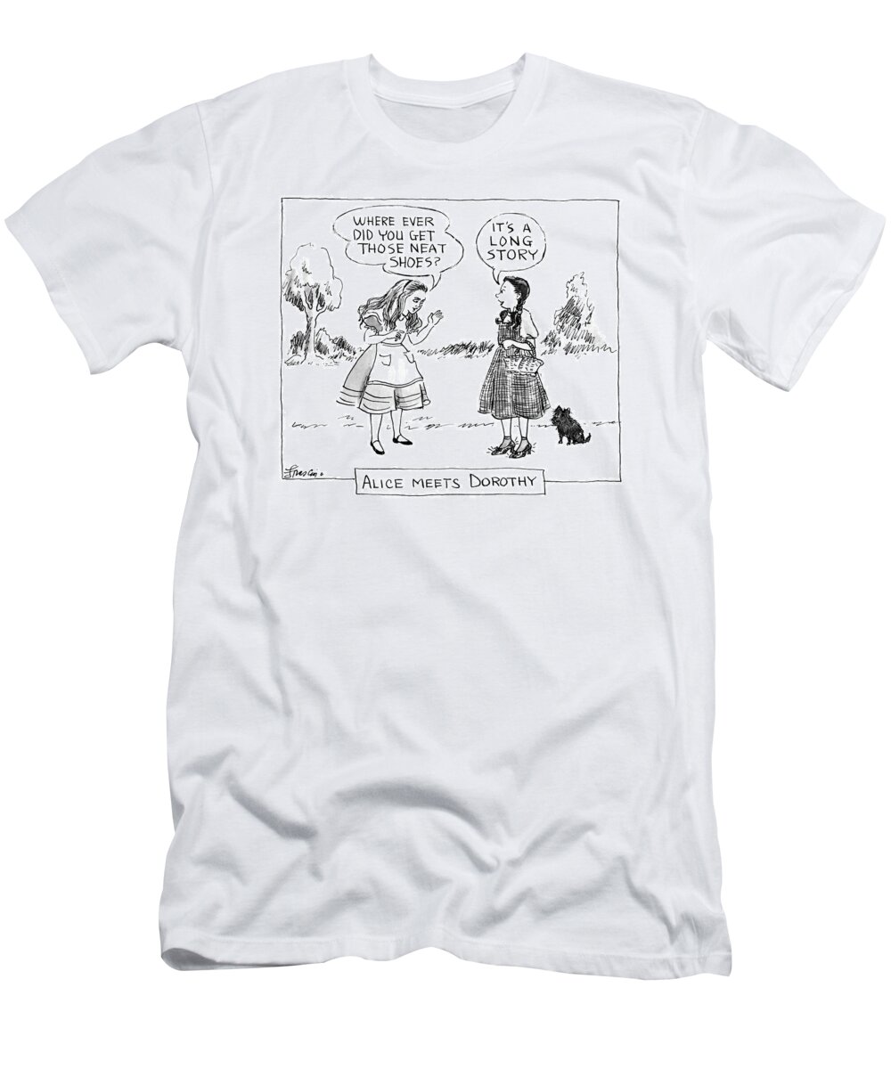 Characters T-Shirt featuring the drawing Alice Meets DorothyWhere Did You Get Those by Edward Frascino