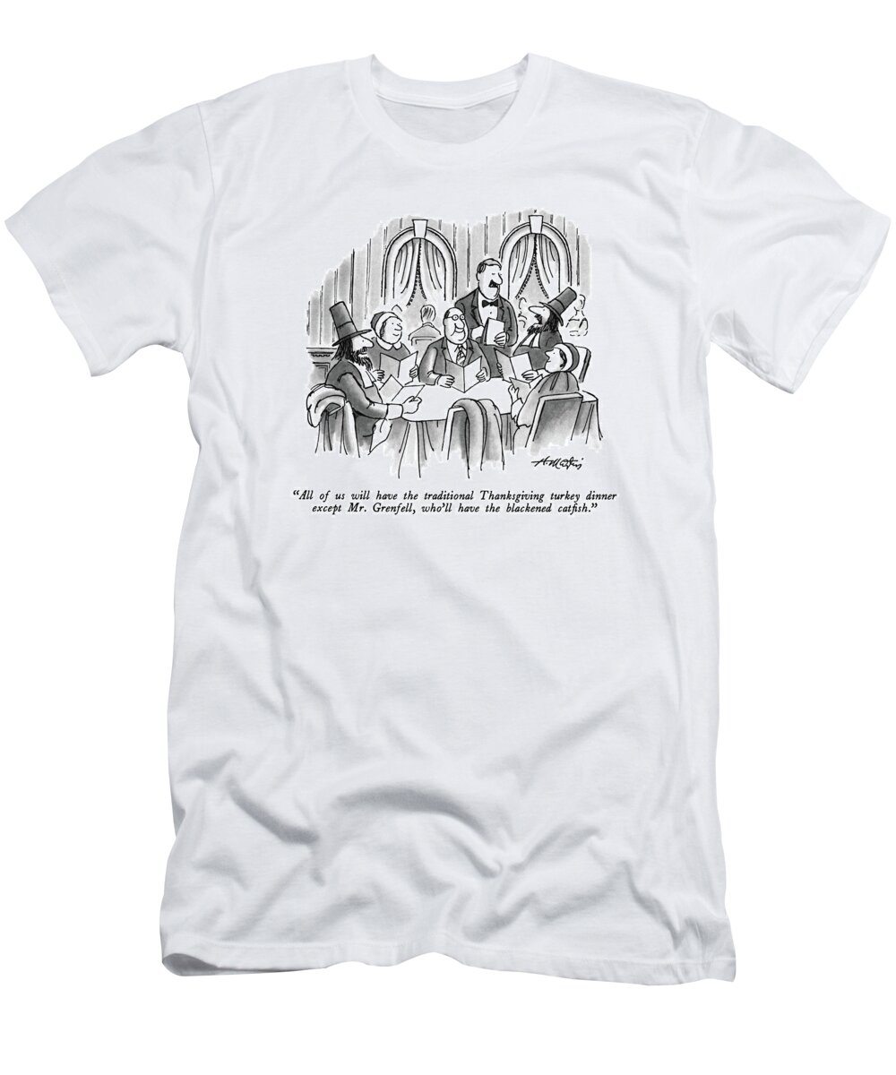 

 Four Pilgrims Sit With A Businessman In A Restaurant. Thanksgiving T-Shirt featuring the drawing All Of Us Will Have The Traditionial Thanksgiving by Henry Martin