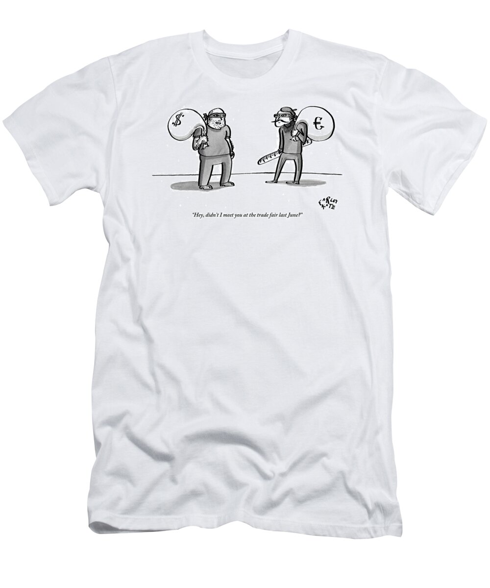 Crime T-Shirt featuring the drawing An American Thief Holding A Bag With A Dollar by Farley Katz