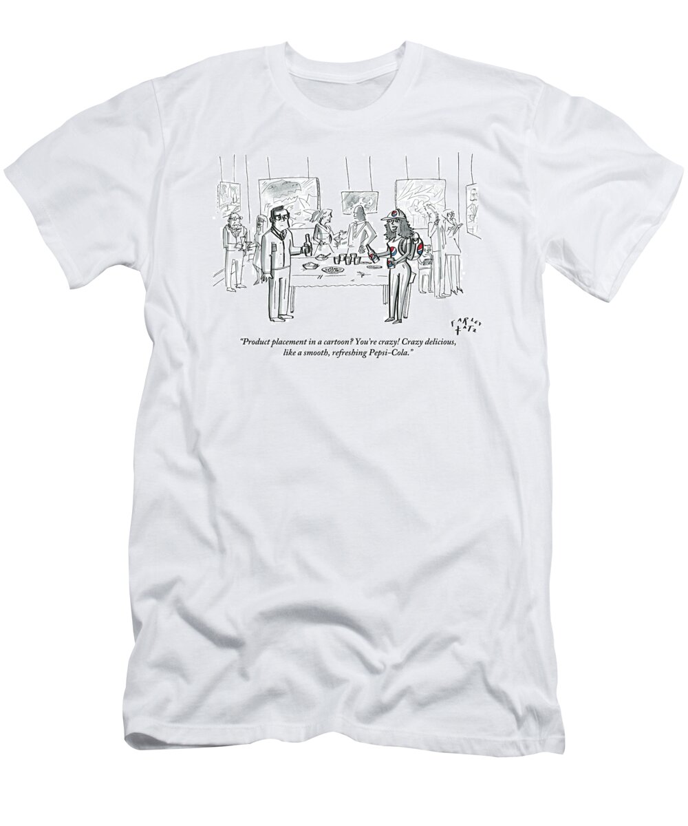 Product Placement T-Shirt featuring the drawing At A Party, A Woman Is Wearing All Pepsi Gear by Farley Katz