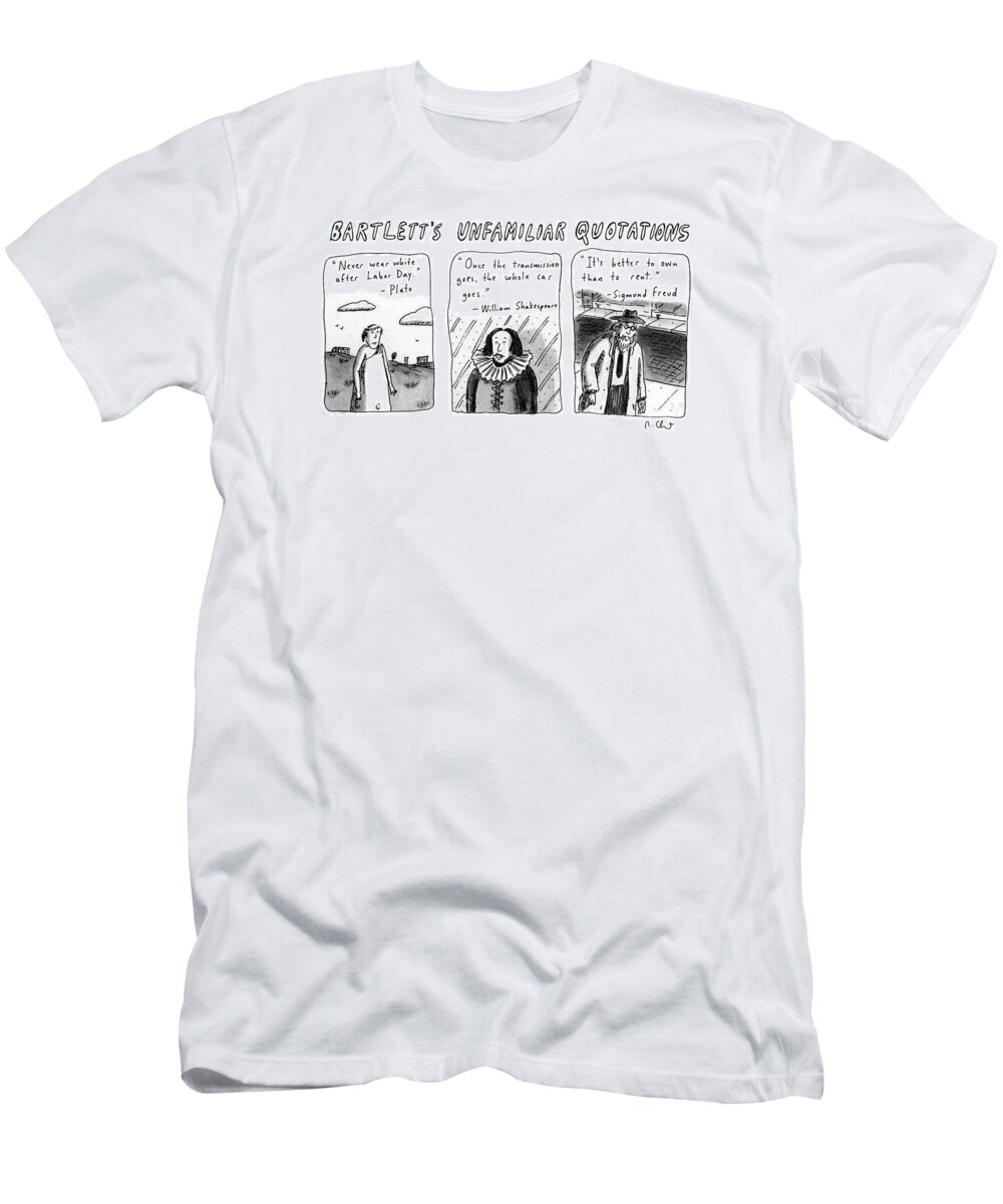 Celebrities T-Shirt featuring the drawing Bartlett's Unfamiliar Quotations by Roz Chast