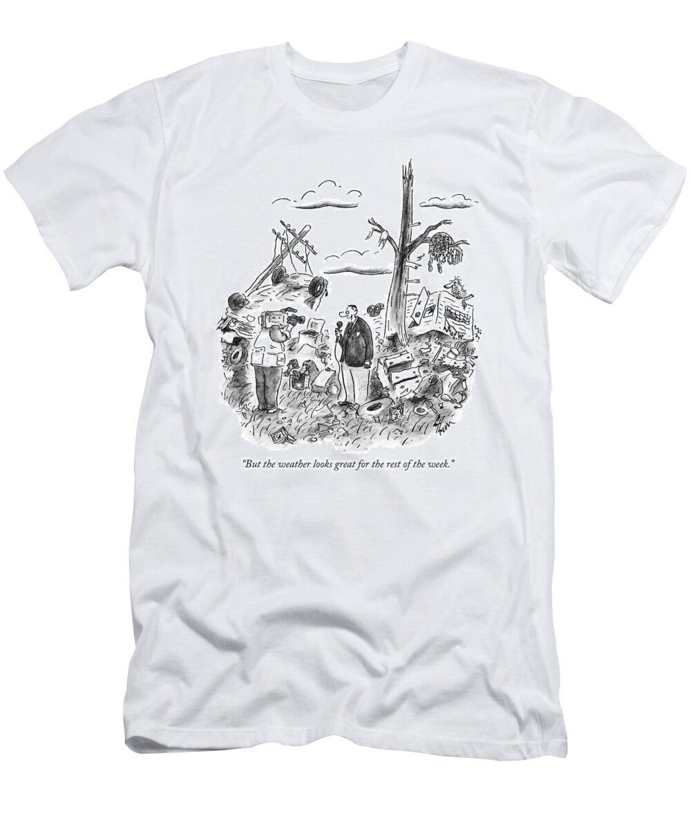 Problems T-Shirt featuring the drawing But The Weather Looks Great For The Rest by Frank Cotham