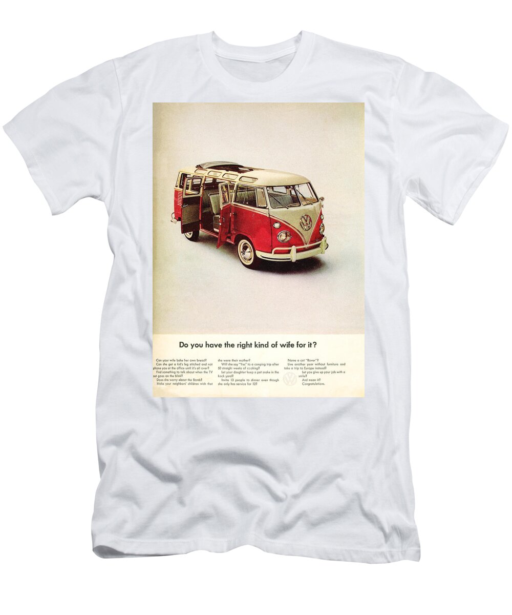 Volkswagen Van T-Shirt featuring the digital art Do you have the right kind of wife for it by Georgia Fowler