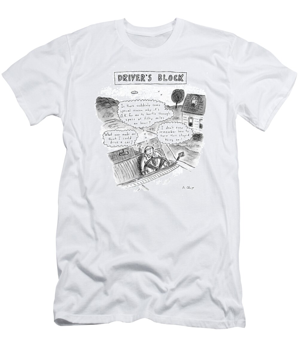 Auto T-Shirt featuring the drawing Driver's Block by Roz Chast