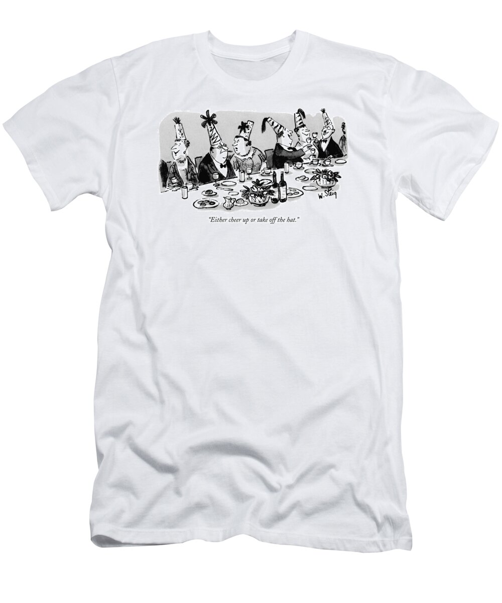 Leisure T-Shirt featuring the drawing Either Cheer Up Or Take Off The Hat by William Steig