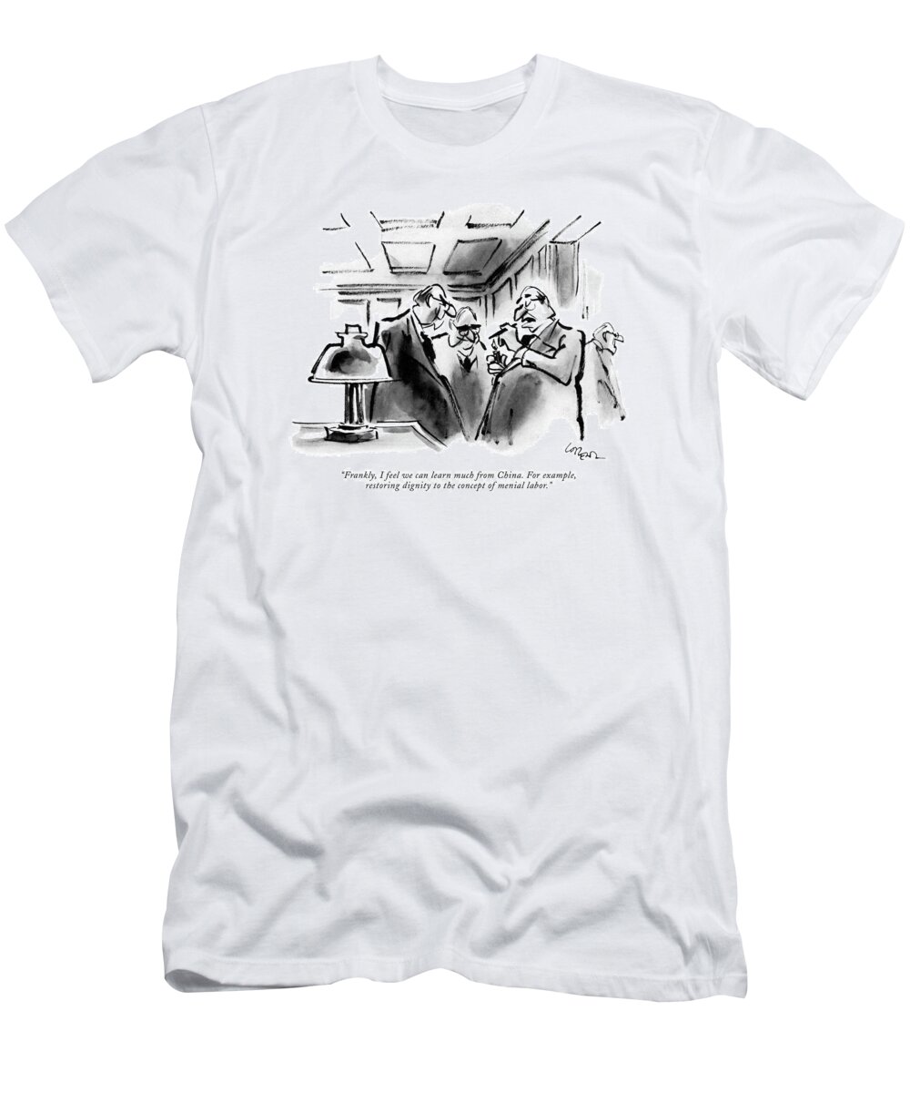 
(one Old Executive To Another.) Workers T-Shirt featuring the drawing Frankly, I Feel We Can Learn Much From China by Lee Lorenz