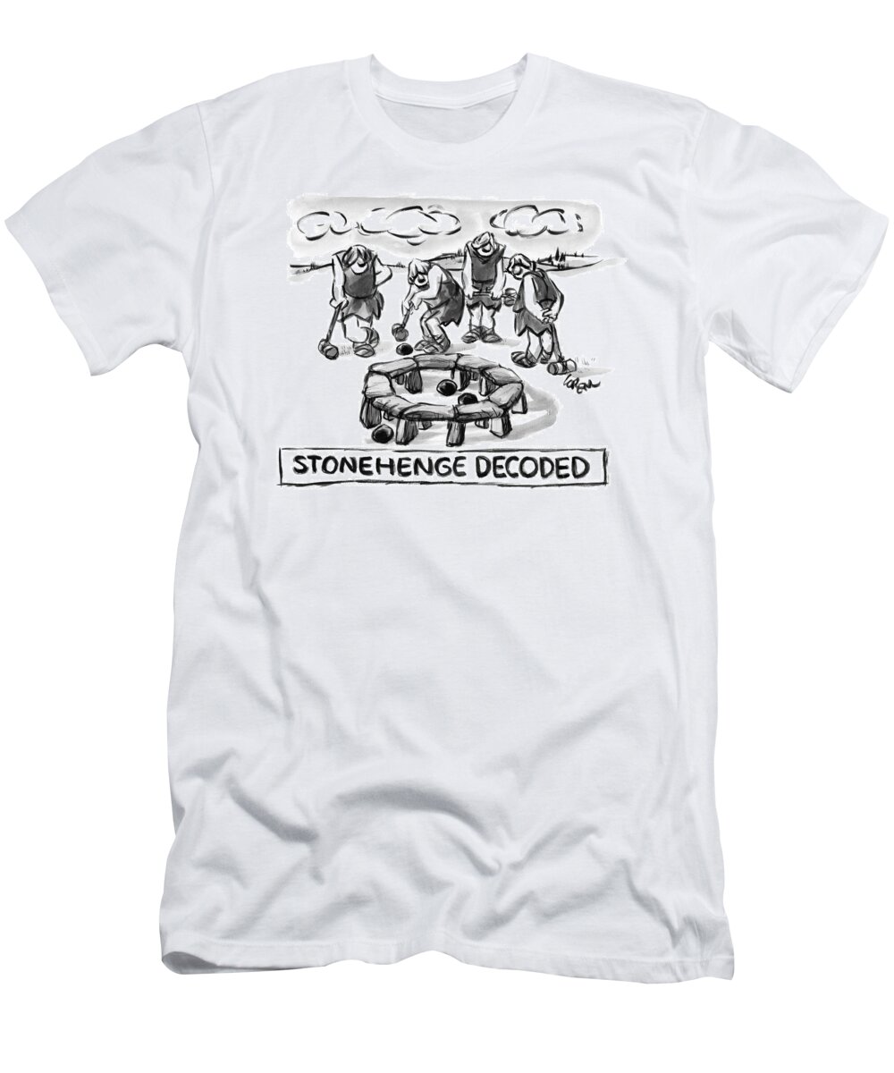 Croquet T-Shirt featuring the drawing Giant Cavemen Play Croquet Using The Stonehenge by Lee Lorenz