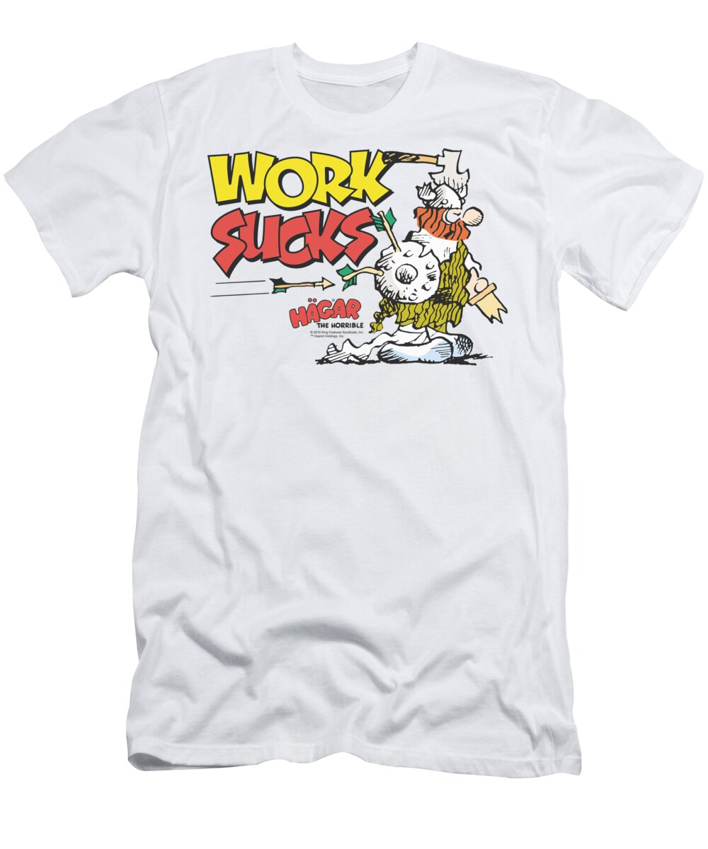  T-Shirt featuring the digital art Hagar The Horrible - Work Sucks by Brand A