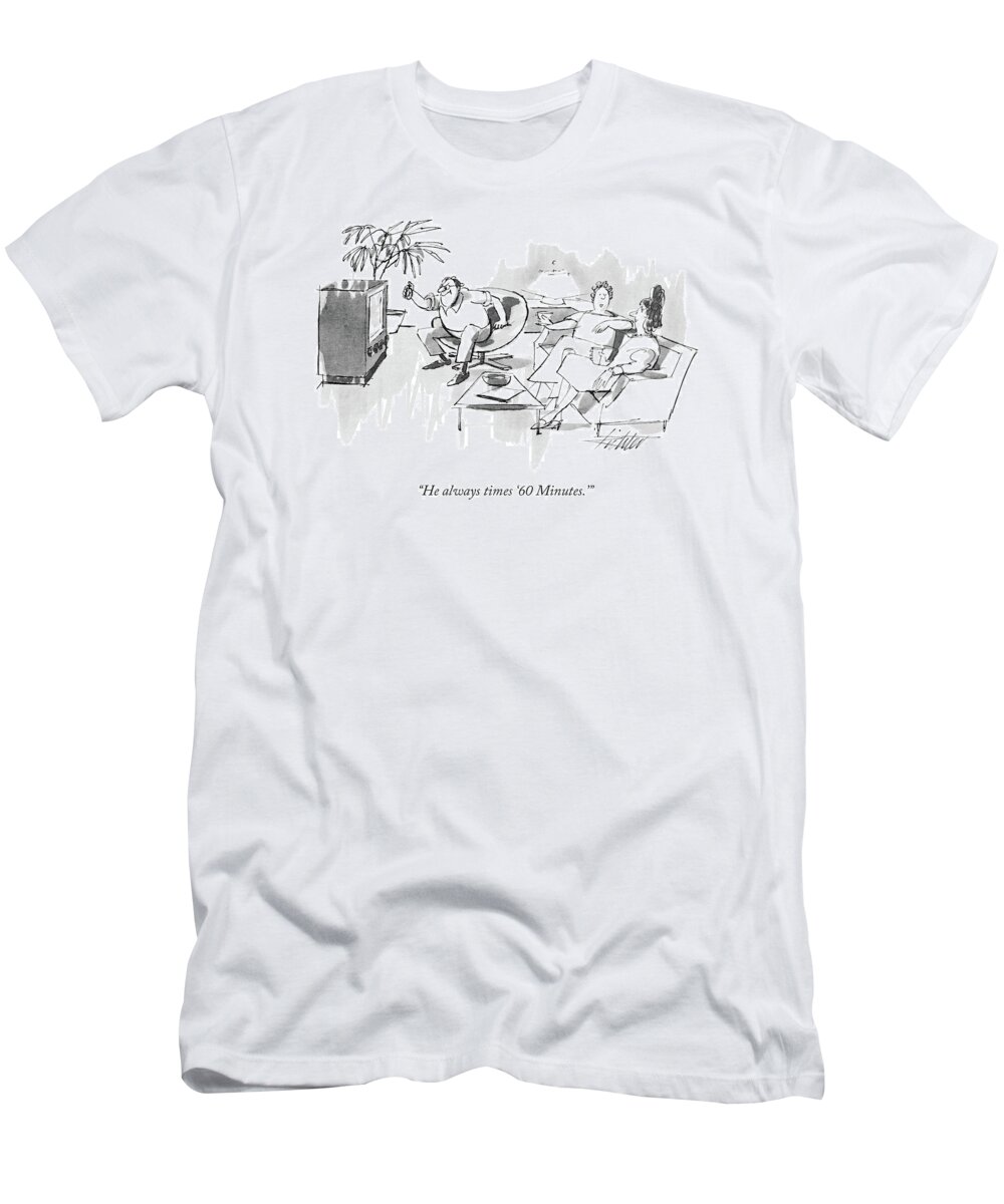 
(wife To Guest About Husband Who Is Sitting In Front Of The Tv With A Stopwatch.) Television T-Shirt featuring the drawing He Always Times '60 Minutes.' by Mischa Richter