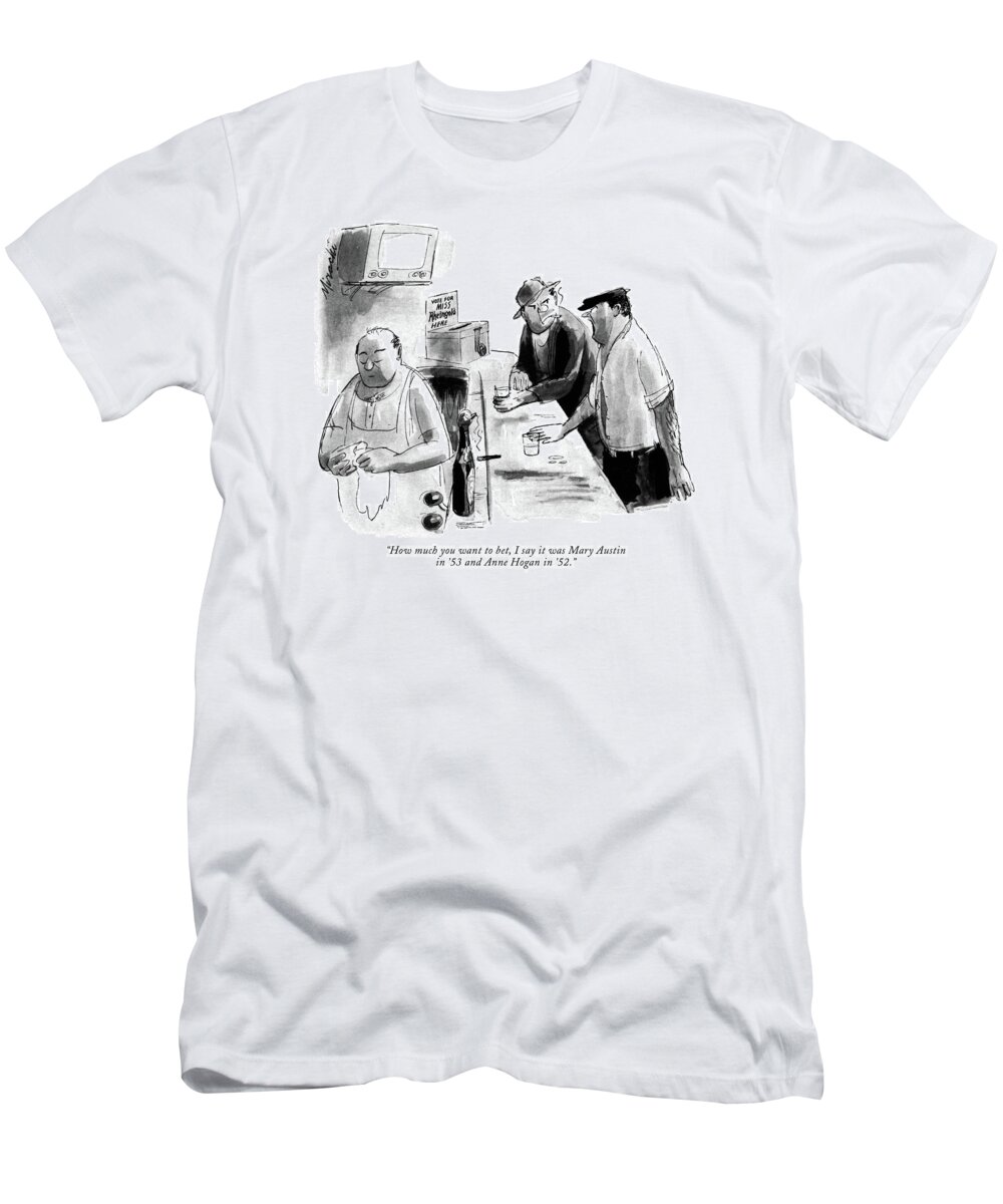 
 (two Men In Bar T-Shirt featuring the drawing How Much You Want To Bet by Joseph Mirachi