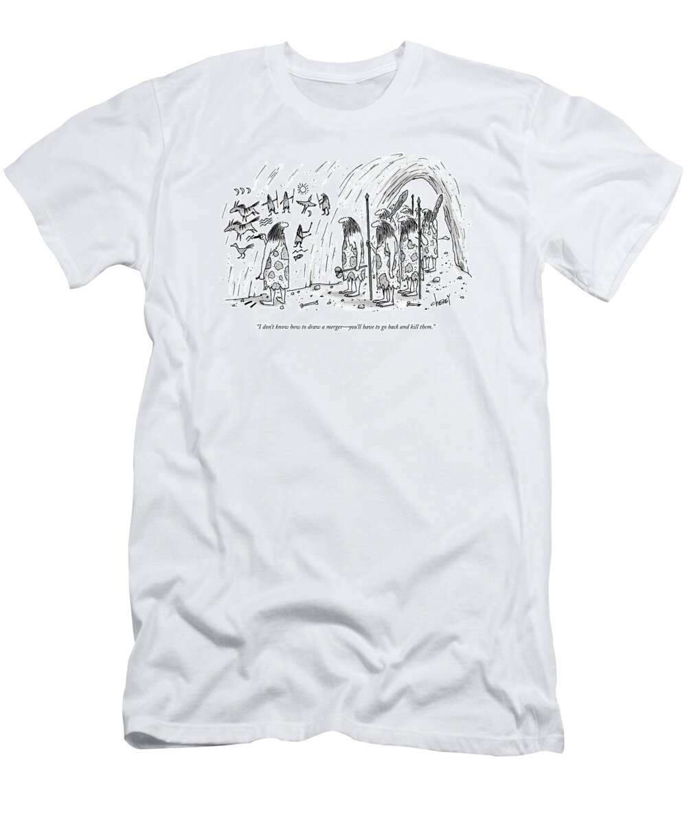 Cavemen T-Shirt featuring the drawing I Don't Know How To Draw A Merger - You'll by Tom Cheney