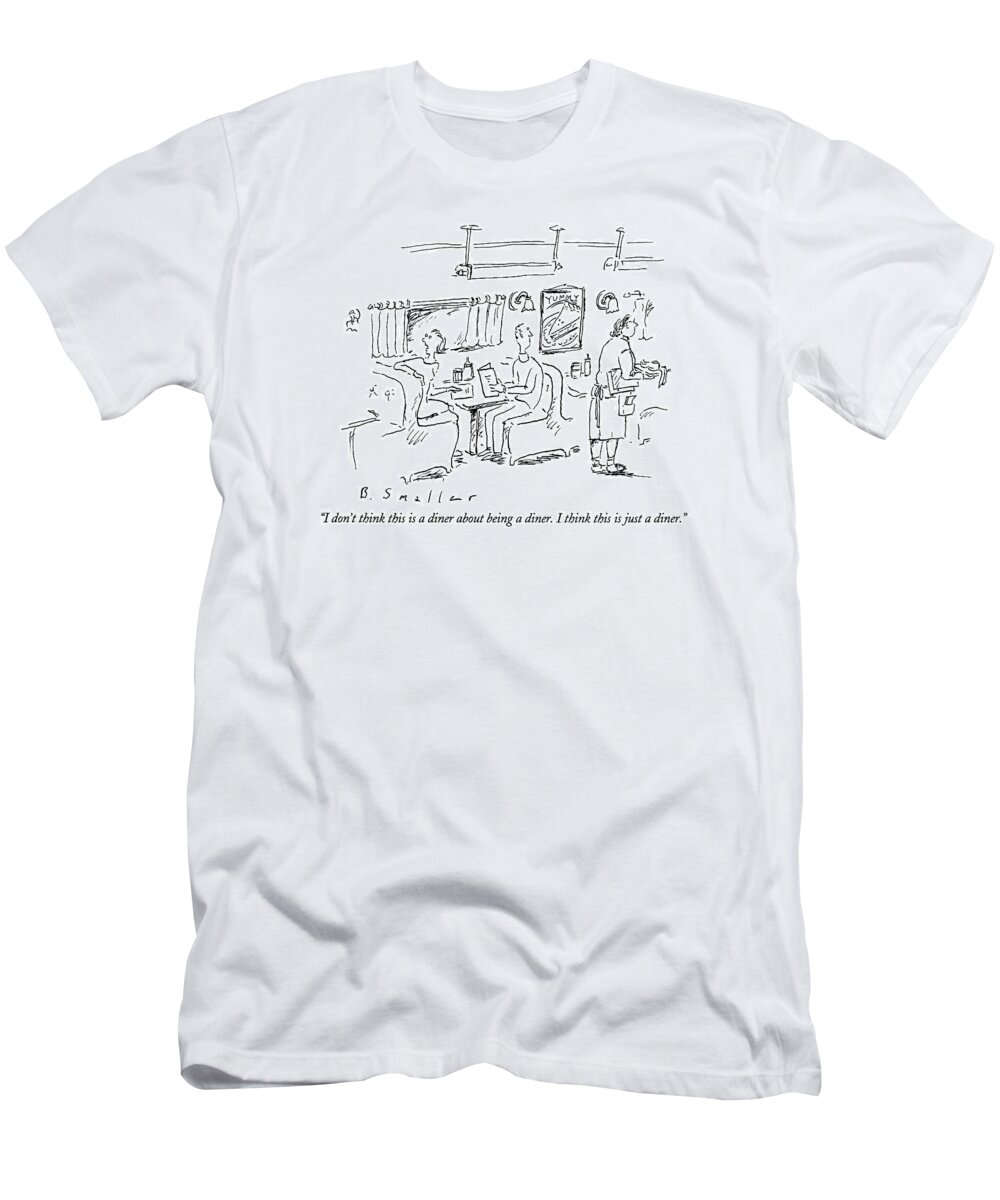 

Dining T-Shirt featuring the drawing I Don't Think This Is A Diner by Barbara Smaller