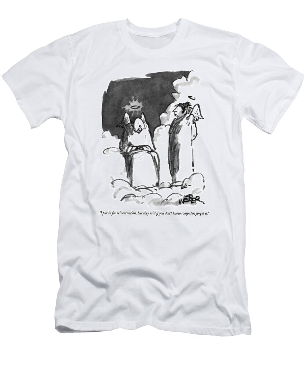 Religion T-Shirt featuring the drawing I Put In For Reincarnation by Robert Weber