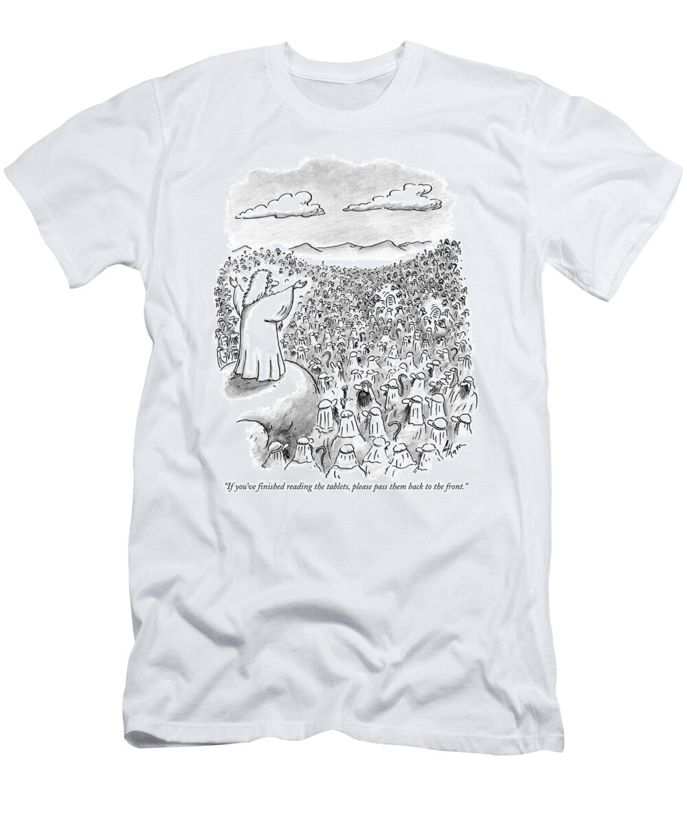 Ten Commandments T-Shirt featuring the drawing If You've Finished Reading The Tablets by Frank Cotham