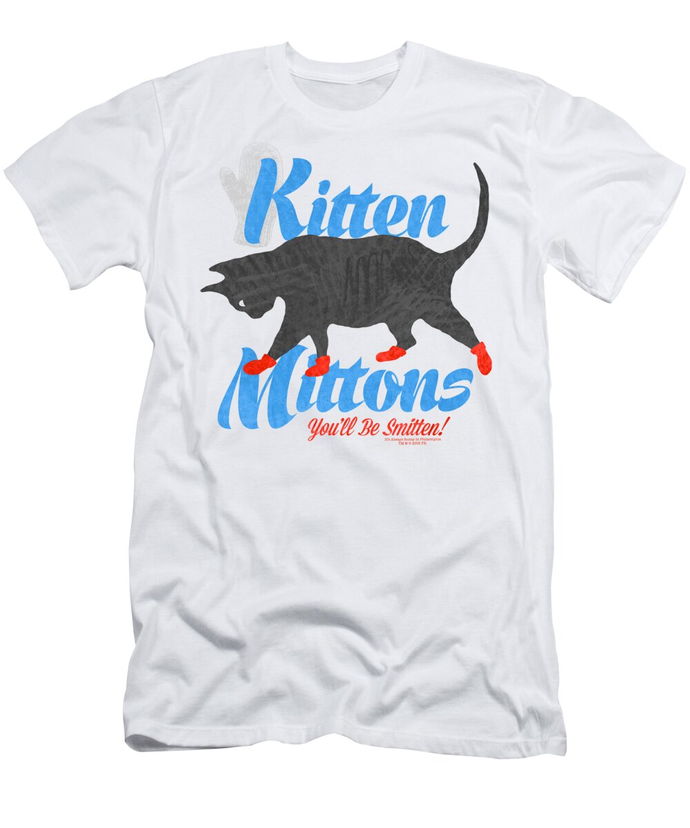 T-Shirt featuring the digital art Its Always Sunny In Philadelphia - Kitten Mittons by Brand A