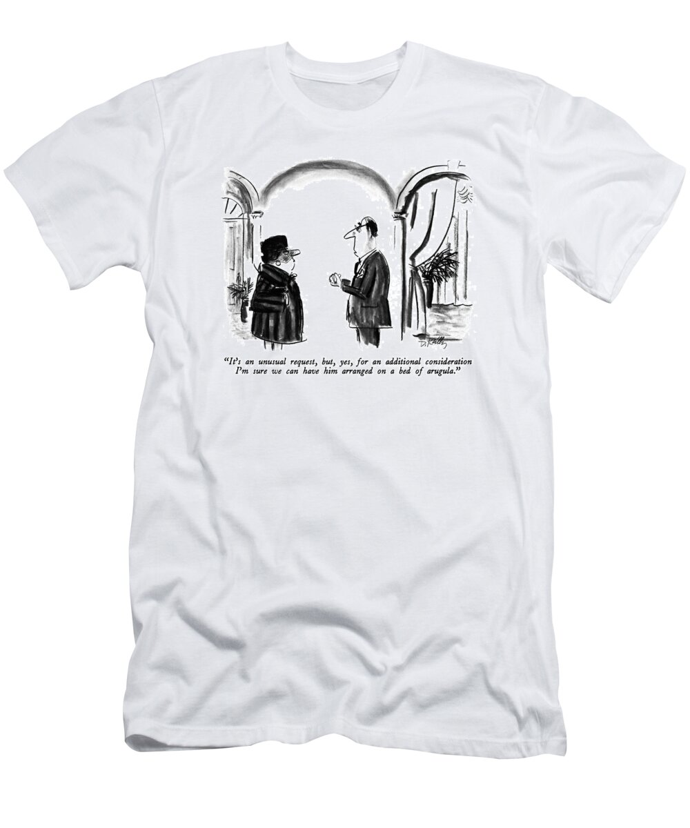 Funerals T-Shirt featuring the drawing It's An Unusual Request by Donald Reilly