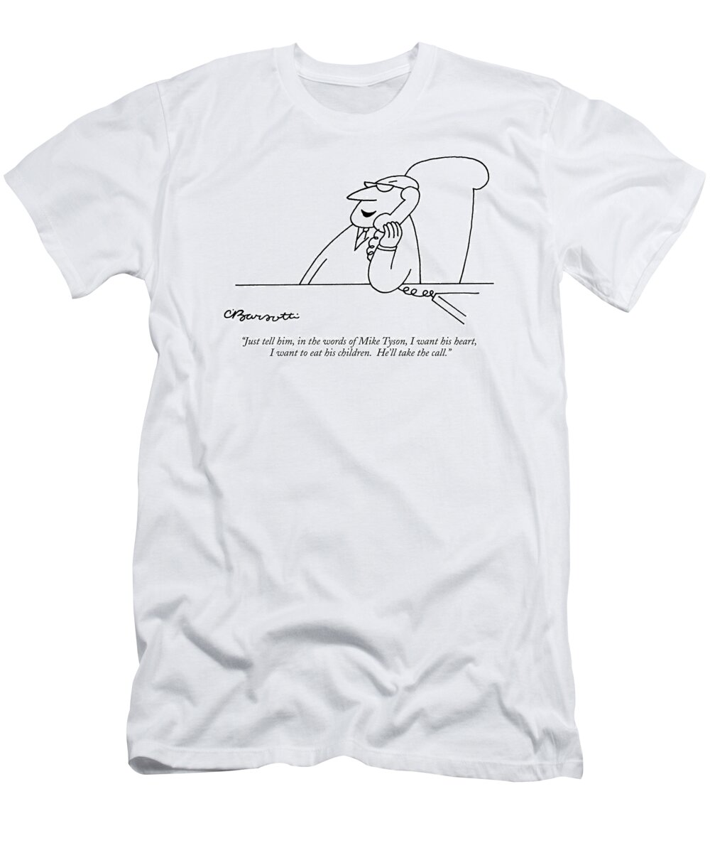 Tyson T-Shirt featuring the drawing Just Tell by Charles Barsotti