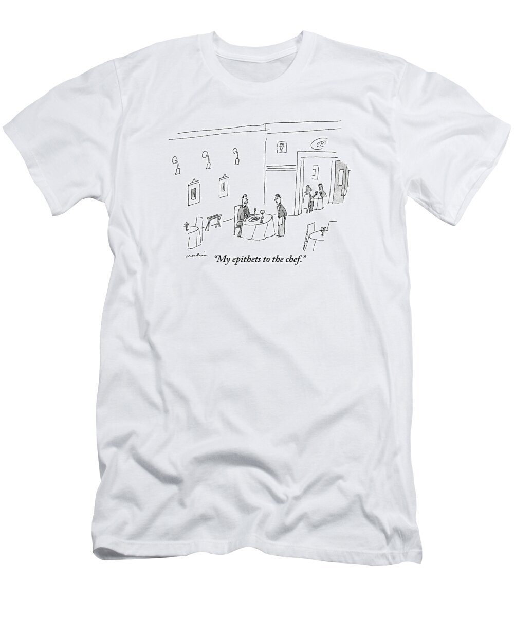 Compliments T-Shirt featuring the drawing Man At Restaurant Says To His Waiter by Michael Maslin