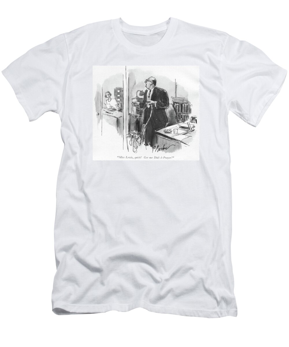  T-Shirt featuring the drawing Get Me Dial a Prayer by Perry Barlow