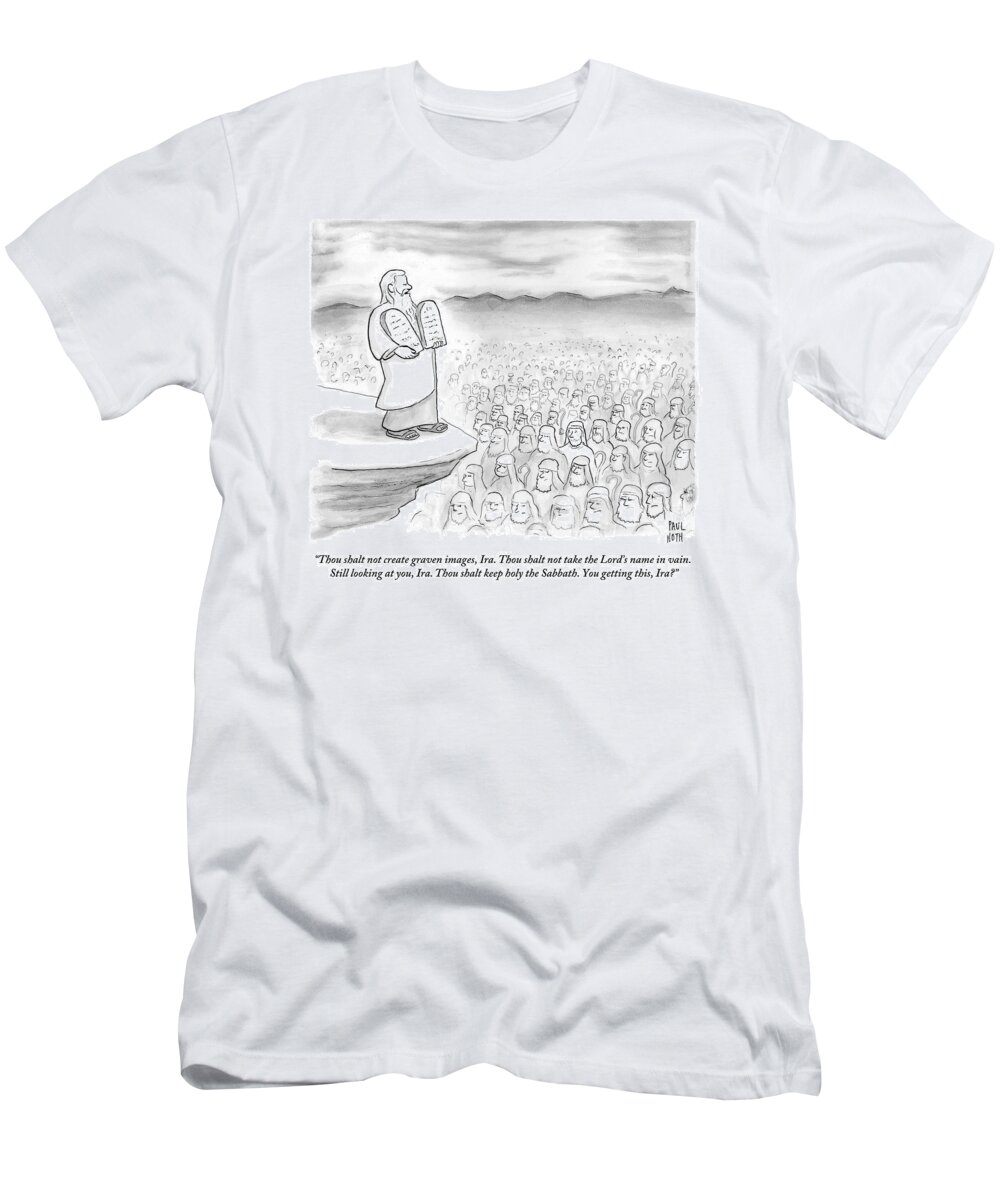 Moses T-Shirt featuring the drawing Moses Recites The Ten Commandments To An Audience by Paul Noth