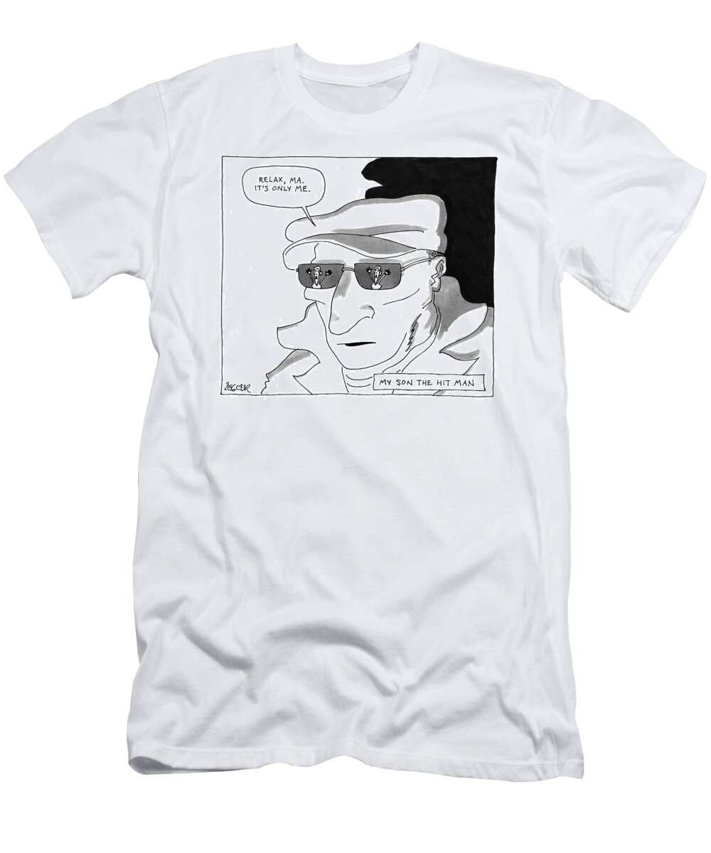 Sun -sun Glasses T-Shirt featuring the drawing My Son The Hit Man by Jack Ziegler