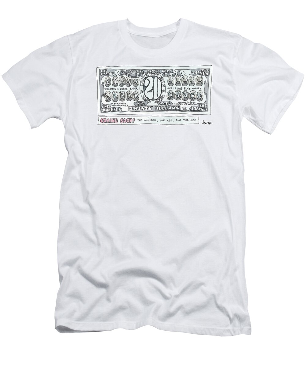 Money T-Shirt featuring the drawing New Twenty by Jack Ziegler