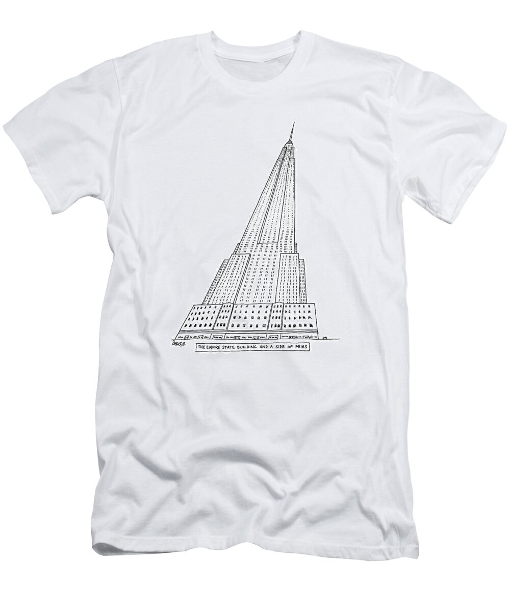 The Empire State Building And A Side Of Fries.
Regional T-Shirt featuring the drawing New Yorker January 4th, 1982 by Jack Ziegler
