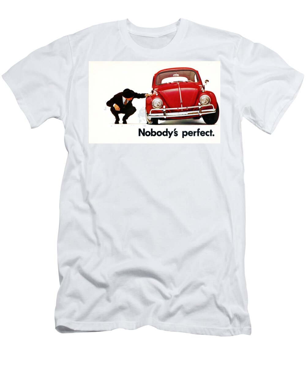 Nobodys Perfect T-Shirt featuring the digital art Nobodys Perfect - Volkswagen Beetle Ad by Georgia Fowler