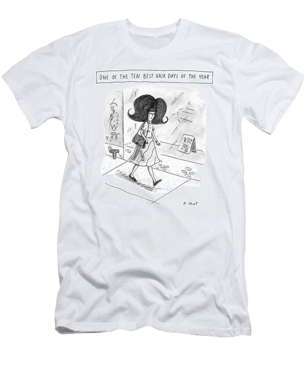 One Of The Ten Best Hair Days Of The Year
(woman Walks Down The Street With An Exaggerated Bouffant Hairdo)
Beauty T-Shirt featuring the drawing One Of The Ten Best Hair Days Of The Year by Roz Chast