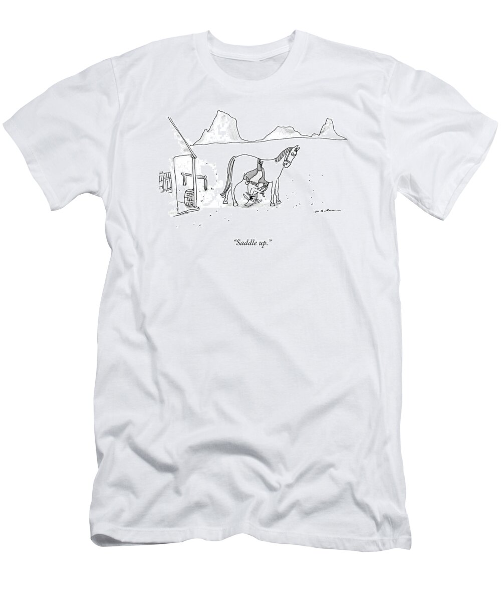 Saddle T-Shirt featuring the drawing Saddle Up by Michael Maslin