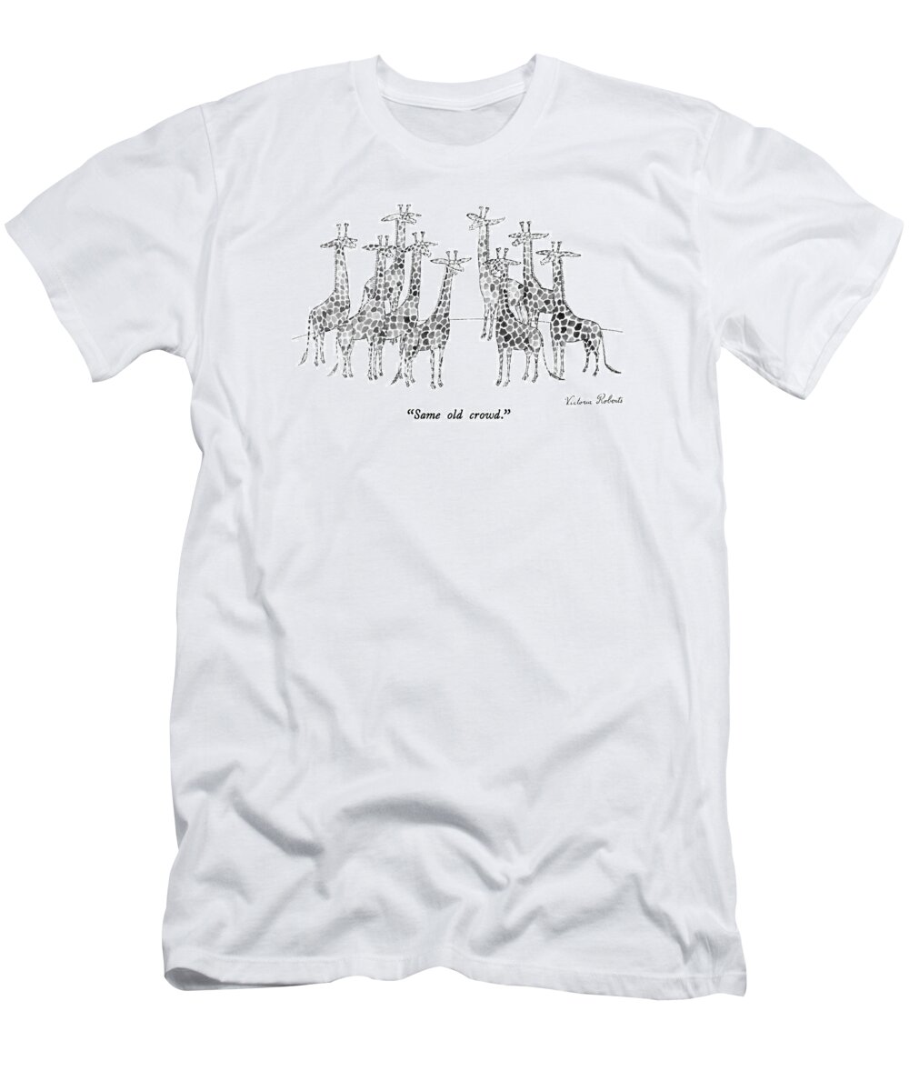 Animals T-Shirt featuring the drawing Same Old Crowd by Victoria Roberts