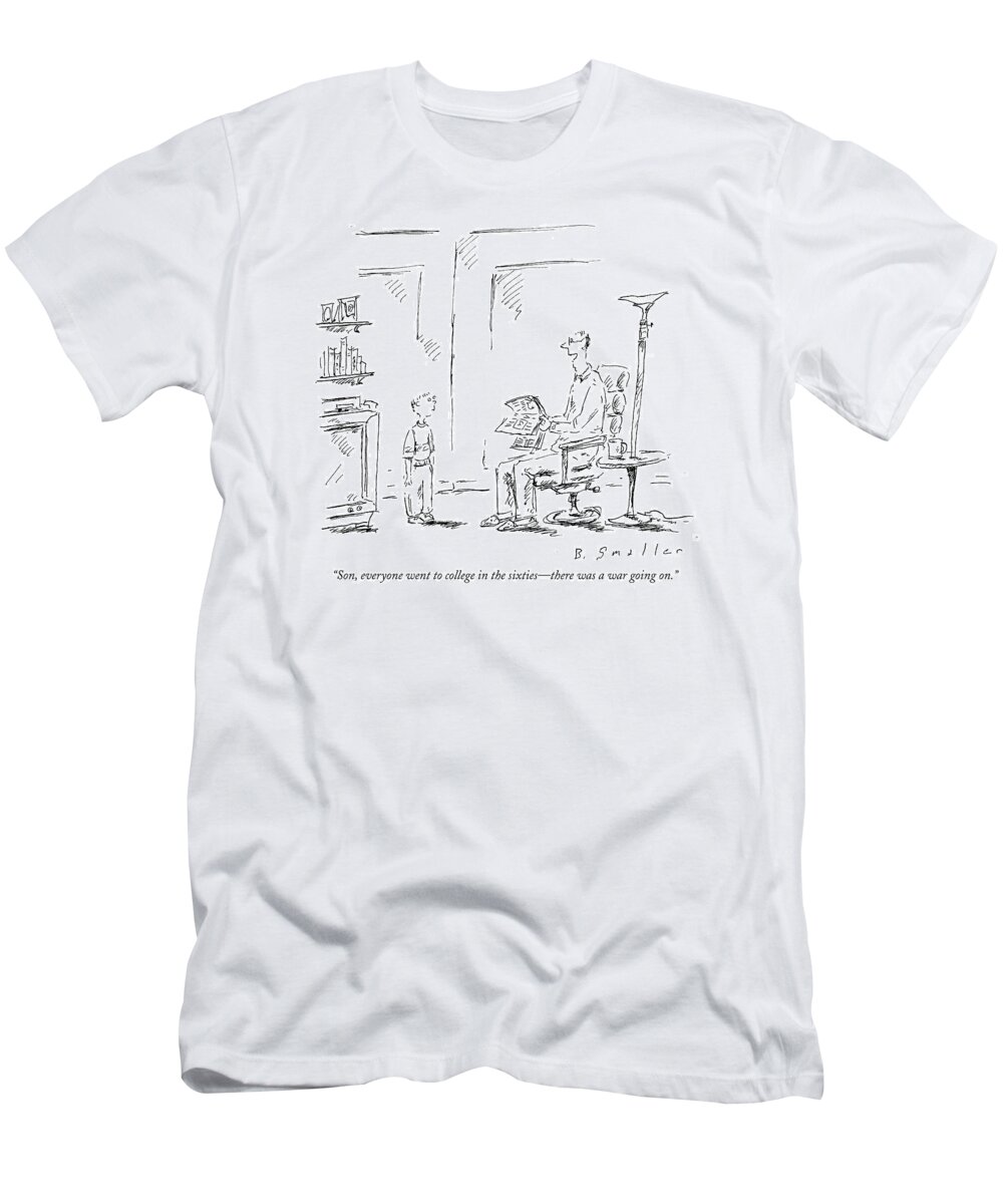 College -general T-Shirt featuring the drawing Son, Everyone Went To College In The Sixties - by Barbara Smaller