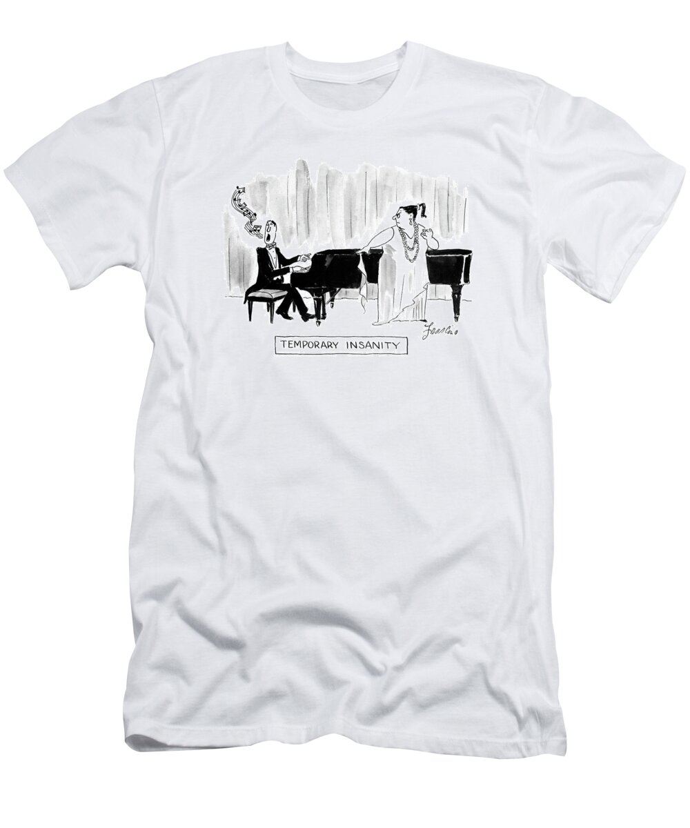 Insanity T-Shirt featuring the drawing Temporary Insanity by Edward Frascino