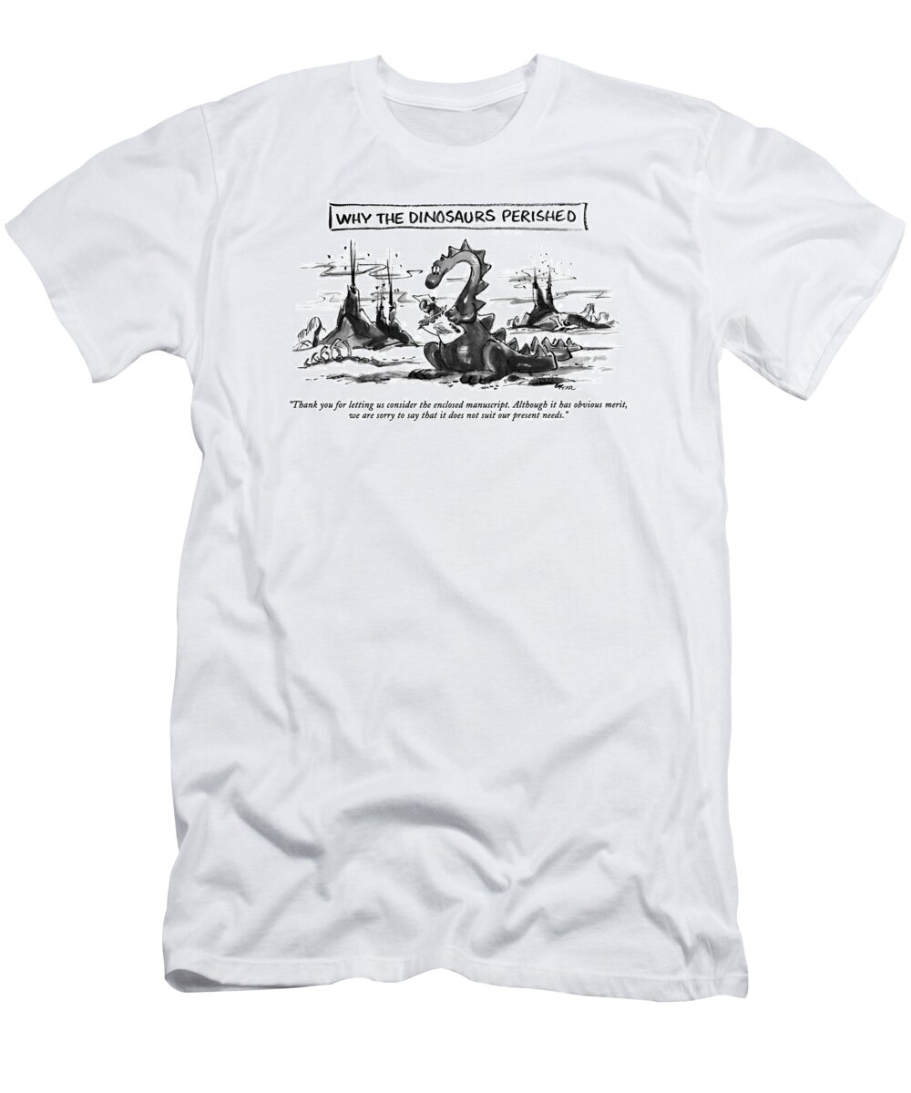 History T-Shirt featuring the drawing Thank You For Letting Us Consider The Enclosed by Lee Lorenz