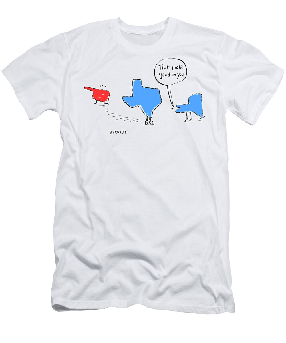 That Looks Good On You.' T-Shirt featuring the drawing That Looks Good by David Sipress