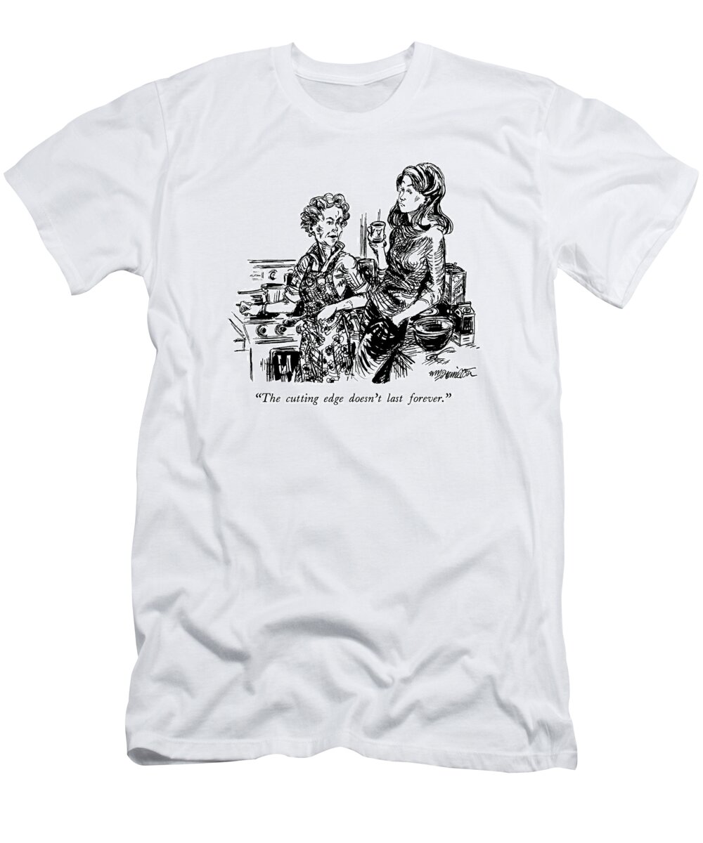 Marriage T-Shirt featuring the drawing The Cutting Edge Doesn't Last Forever by William Hamilton