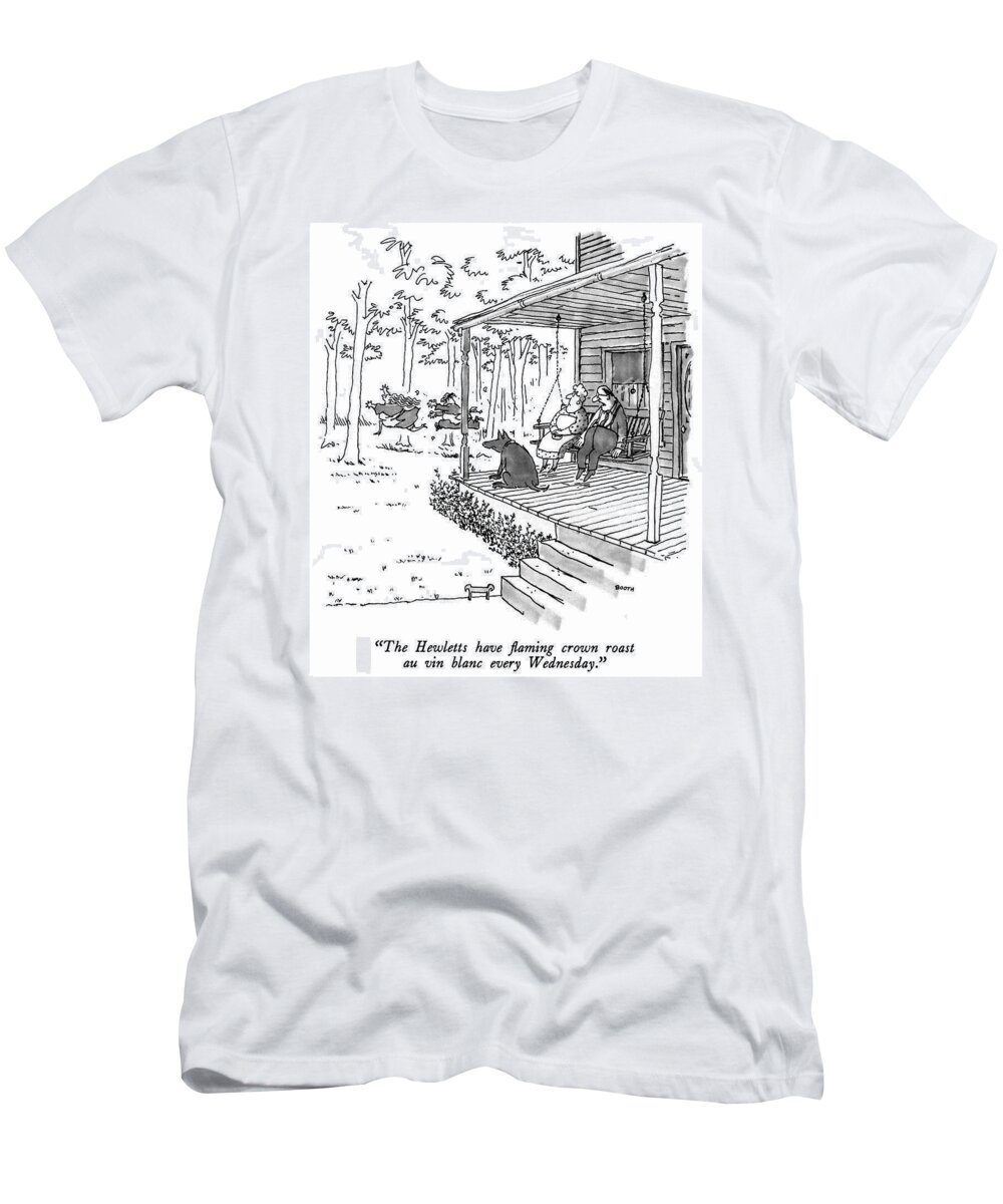 

 Man On Porch Swing To Woman About Couple Chasing Through The Woods. 
Relationships T-Shirt featuring the drawing The Hewletts Have Flaming Crown Roast Au Vin by George Booth