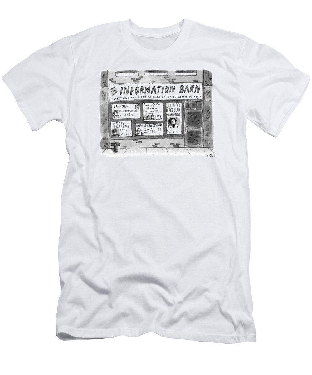 No Caption
Store Sign Says T-Shirt featuring the drawing The Information Barn
 Everything You Wanted by Roz Chast
