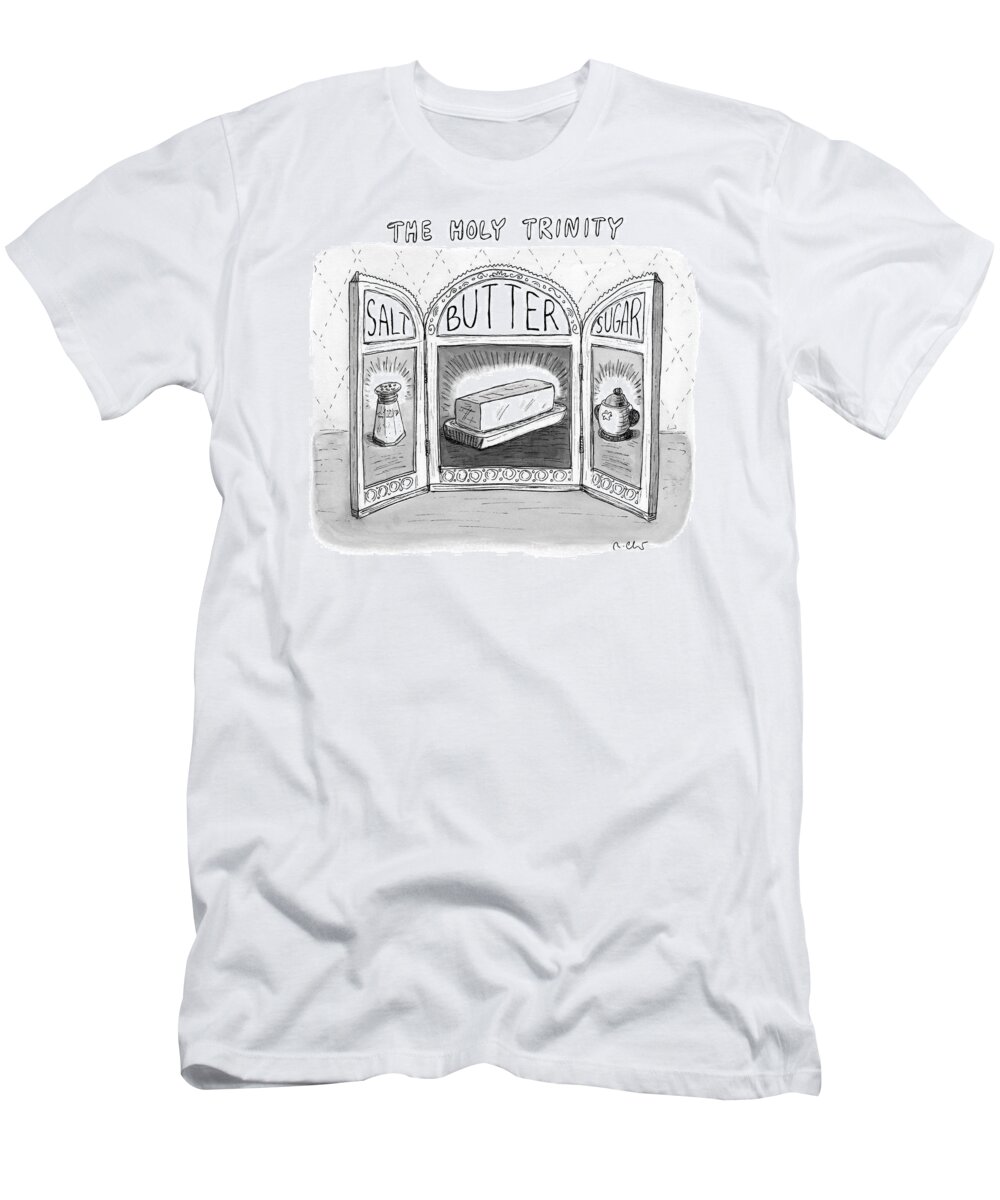 Food T-Shirt featuring the drawing The Holy Trinity by Roz Chast