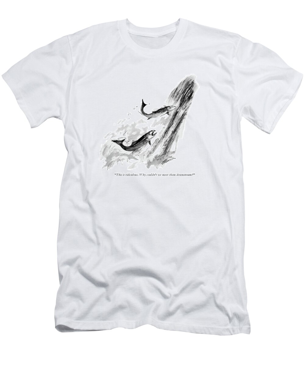  T-Shirt featuring the drawing Why Couldn't We Meet Them Downstream? by Joseph Mirachi
