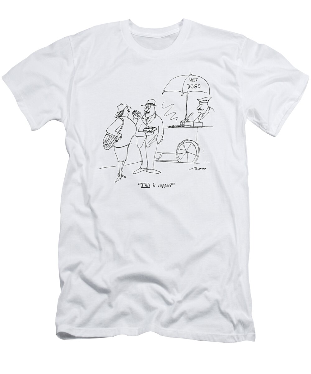 

 Husband To Wife T-Shirt featuring the drawing This Is Supper? by Al Ross