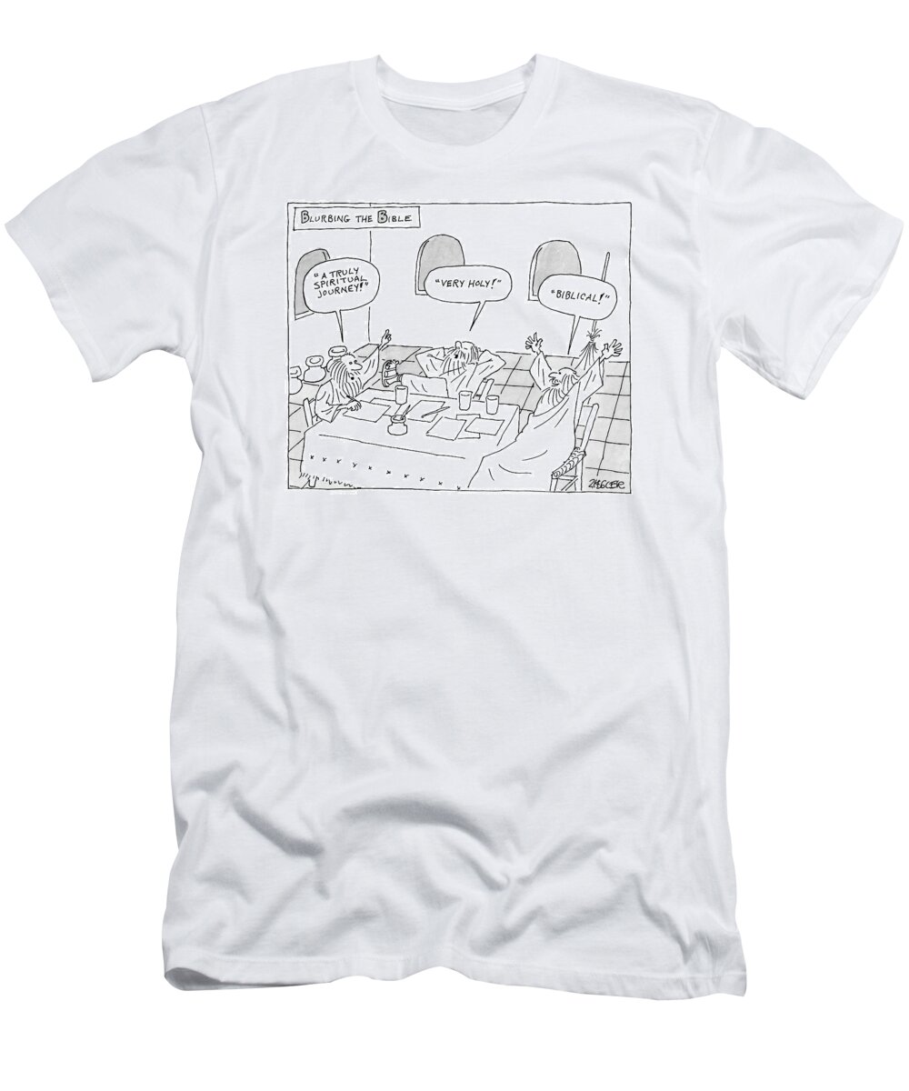 Religion T-Shirt featuring the drawing Title: Blurbing The Bible by Jack Ziegler