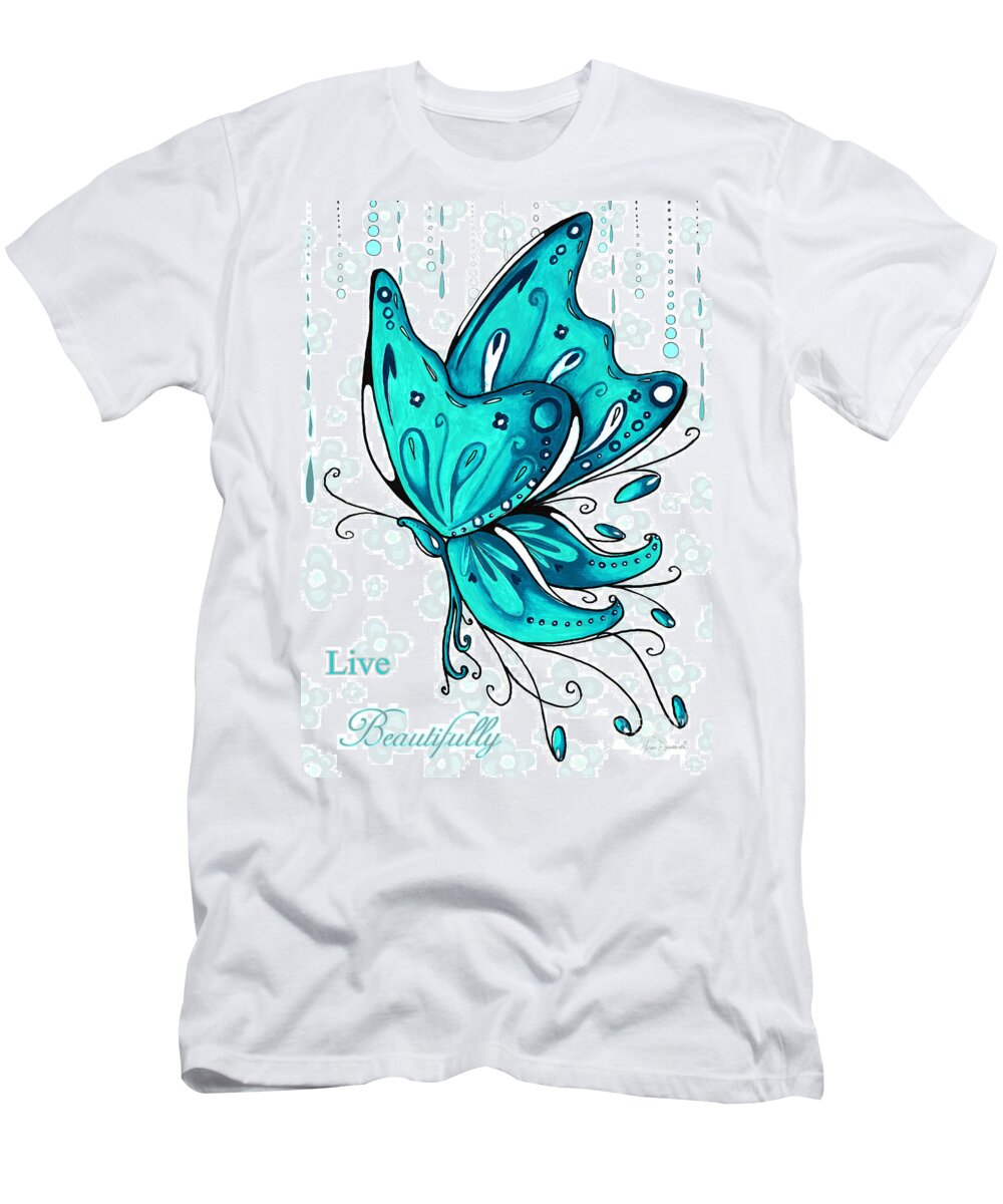 Butterfly T-Shirt featuring the painting Turquoise Aqua Butterfly and Flowers Inspirational Painting Design Megan Duncanson Live Beautifully by Megan Duncanson