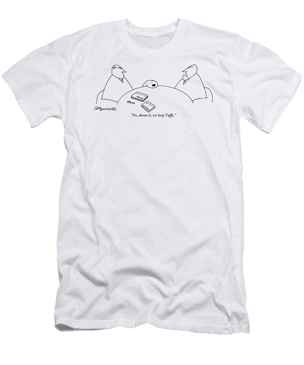 Dogs T-Shirt featuring the drawing Two Men Are Seen Sitting At A Table With Papers by Charles Barsotti