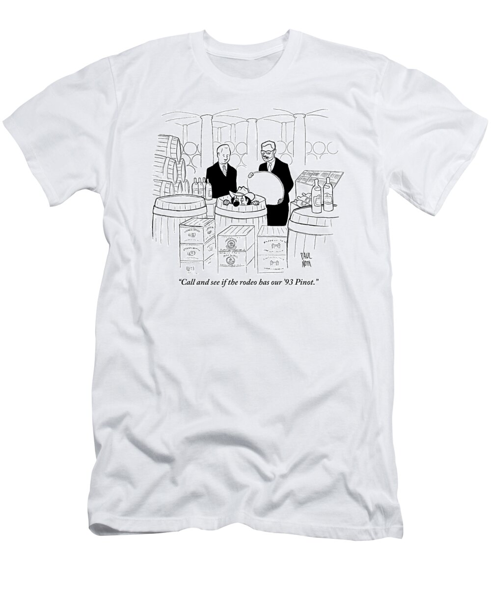 Rodeo T-Shirt featuring the drawing Two Men In A Wine Cellar Find A Clown In One by Paul Noth