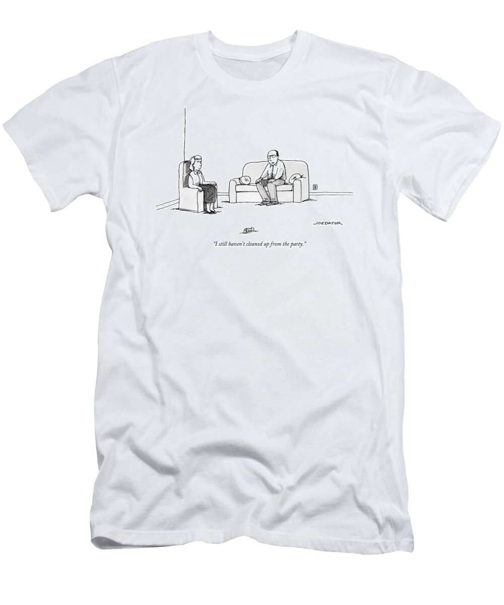 I Still Haven't Cleaned Up From The Party. T-Shirt featuring the drawing Two People Sit In A Room With One by Joe Dator
