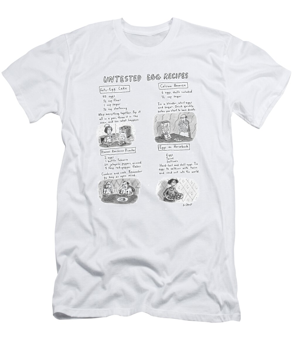Eggs T-Shirt featuring the drawing Untested Egg Recipes by Roz Chast
